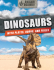 Dinosaurs with Plates, Horns, and Frills By Tim Batty Cover Image