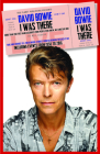 David Bowie: I Was There By Neil Cossar Cover Image