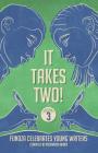 It Takes Two: Volume 3: Fundza Celebrates Young Writers (Fundza It Takes Two #3) Cover Image