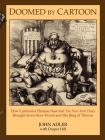 Doomed by Cartoon: How Cartoonist Thomas Nast and the New York Times Brought Down Boss Tweed and His Ring of Thieves Cover Image