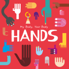 Hands (My Body, Your Body) By John Wood Cover Image