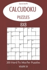 CalcuDoku Puzzles - 200 Hard to Master Puzzles 8x8 vol.30 Cover Image
