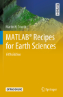Matlab(r) Recipes for Earth Sciences (Springer Textbooks in Earth Sciences) By Martin H. Trauth Cover Image