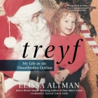 Treyf: My Life as an Unorthodox Outlaw By Elissa Altman, Elissa Altman (Read by) Cover Image
