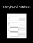 Storyboard Notebook: Film Notebook Sketchbook for Creative Storytellers, Directors, Animators, Filmmakers, Student, 4 frames per page, Narr By Alex Crewe Cover Image