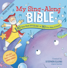 My Sing-Along Bible: 50 Easy-Read Stories + 50 Fun Bible Songs Cover Image