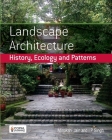 Landscape Architecture: History, Ecology and Patterns Cover Image