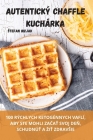 Autentický Chaffle Kuchárka By Stefan Bizjak Cover Image