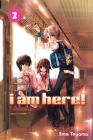 I Am Here! 2 By Ema Toyama Cover Image