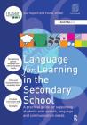 Language for Learning in the Secondary School: A Practical Guide for Supporting Students with Speech, Language and Communication Needs (Nasen Spotlight) Cover Image