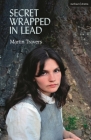 Secret Wrapped in Lead (Modern Plays) By Martin Travers Cover Image