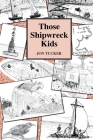 Those Shipwreck Kids Cover Image