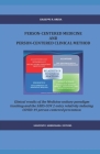 Person Centered Medicine and Person Centered Medicine Clinical Method: Clinicl results of the first Medicine unitary paradigm teaching and the COVID-1 Cover Image
