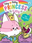 The Un-Fairy (Itty Bitty Princess Kitty #6) Cover Image