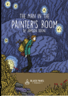 The Man in the Painter's Room By Jamison Odone, Jamison Odone (Artist) Cover Image