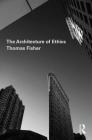 The Architecture of Ethics Cover Image