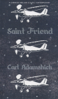 Saint Friend By Carl Adamshick Cover Image