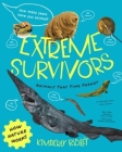 Extreme Survivors: Animals That Time Forgot (How Nature Works) By Kimberly Ridley Cover Image