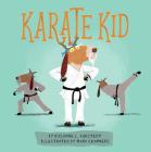 Karate Kid By Rosanne L. Kurstedt, Mark Chambers (Illustrator) Cover Image