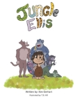Jungle Ellis By T. B. Hill (Illustrator), Kim Gerhart Cover Image