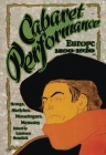 Cabaret Performance: Europe, 1890-1920. Volume 1: Sketches, Songs, Monologues, Memoirs By Laurence Senelick (Editor) Cover Image
