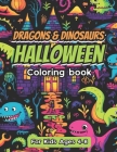 Dragons & Dinosaurs Halloween Coloring Book By Scott McClymonds Cover Image