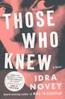 Those Who Knew: A Novel By Idra Novey Cover Image