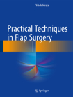 Practical Techniques in Flap Surgery By Yuichi Hirase Cover Image