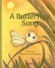 A Butterfly's Song By Tuula Pere, Roksolana Panchyshyn (Illustrator), Susan Korman (Editor) Cover Image