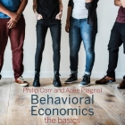 Behavioral Economics: The Basics By Philip Corr, Anke Plagnol, Dennis Kleinman (Read by) Cover Image
