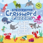 Animal Crossword Puzzles for Kids: Boost Vocab, Spelling, Science, a Great Gift for Boys and Girls 6-8, Perfect for Kindergarten to 2nd Grade By Benjamin C. Gumpington Cover Image