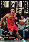Sport Psychology Essentials By Dave Collins (Editor), Andrew Cruickshank (Editor) Cover Image