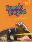Komodo Dragons: Nature's Biggest Lizard Cover Image