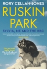 Ruskin Park: Sylvia, Me and the BBC By Rory Cellan-Jones Cover Image