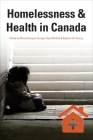 Homelessness & Health in Canada (Health and Society) By Manal Guirguis-Younger (Editor), Stephen W. Hwang (Editor), Ryan McNeil (Editor) Cover Image