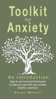 Toolkit for anxiety: Easy to use tools and techniques to help you cope with your anxiety, anytime, anywhere. By Annabel Marriott Cover Image