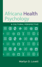 Africana Health Psychology: A Cultural Perspective Cover Image