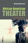 African American Theater: A Cultural Companion (Cultural History of Literature) By Glenda Dicker/Sun Cover Image
