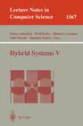 Hybrid Systems V (Lecture Notes in Computer Science #1567) By Panos J. Antsaklis (Editor), Wolf Kohn (Editor), Michael Lemmon (Editor) Cover Image
