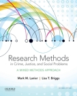 Research Methods in Crime, Justice, and Social Problems: A Mixed Methods Approach By Mark M. Lanier, Lisa T. Briggs Cover Image