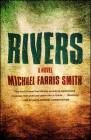 Rivers: A Novel By Michael Farris Smith Cover Image
