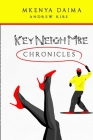 Key-Neigh-Mbe Chronicles By Henry Mwangangi (Foreword by), Carlton Mwendwa (Illustrator), Andrew Kibe Cover Image