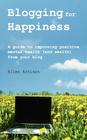 Blogging for Happiness By Ellen Arnison Cover Image