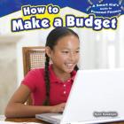 How to Make a Budget (Smart Kid's Guide to Personal Finance) Cover Image