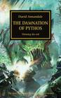 The Damnation of Pythos (The Horus Heresy #30) By David Annandale Cover Image