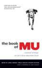 The Book of Mu: Essential Writings on Zen's Most Important Koan By James Ishmael Ford (Editor), Melissa Myozen Blacker (Editor), John Tarrant (Foreword by) Cover Image