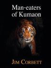 Man-Eaters of Kumaon By Jim Corbett, Raymond Sheppard (Illustrator) Cover Image