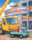 The Little Red Crane By Cornelius Van Wright, Cornelius Van Wright (Illustrator) Cover Image