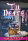 'Til Death (A Witch City Mystery #12) By Carol J. Perry Cover Image