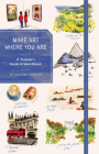 Make Art Where You Are (Guided Sketchbook): A Travel Sketchbook and Guide By Courtney Cerruti Cover Image